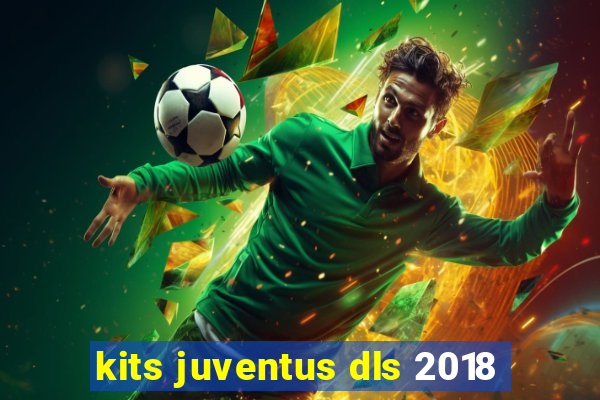 kits juventus dls 2018